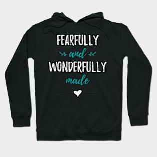 Fearfully And Wonderfully Made God Hoodie